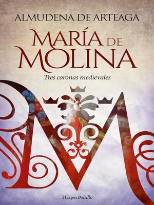 cover image of María de Molina. Tres coronas medievales